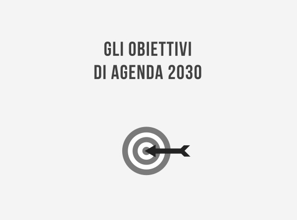 Gli obiettivi di Agenda2030